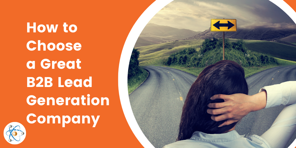 How to Choose a Great B2B Lead Generation Company